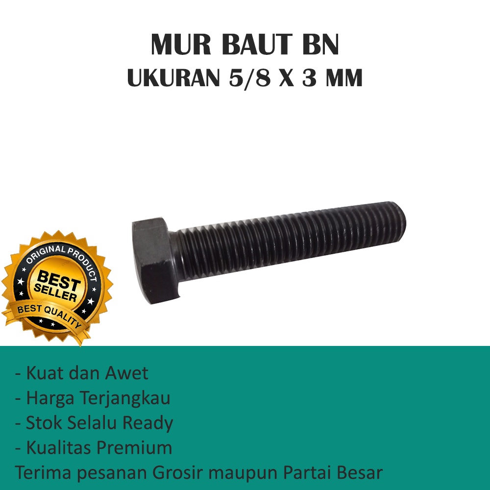 MUR BAUT HEXAGONAL 5/8 x 3 (HARGA SATUAN)- BAUT MUR HEXAGONAL 5/8 x 3 (HARGA SATUAN)