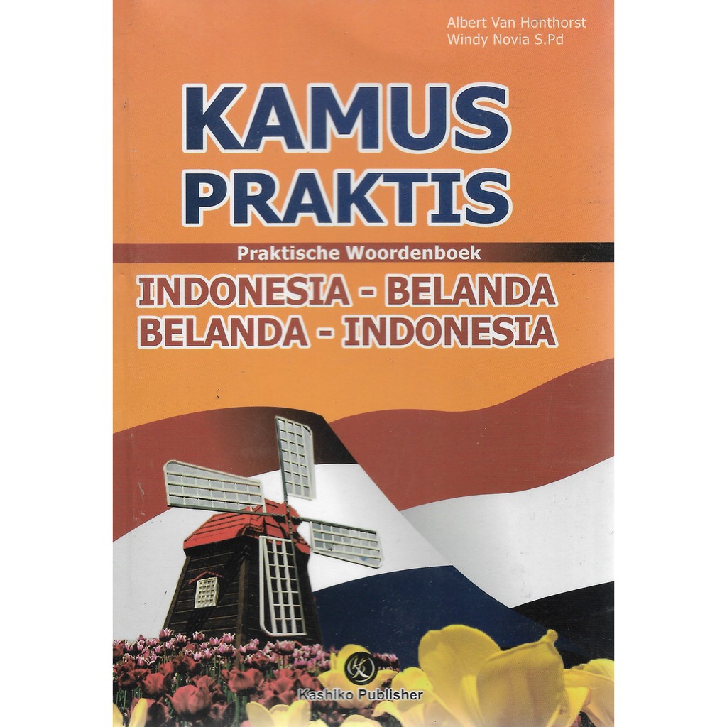 Kamus Praktis Praktische Woordenboek Indonesia - Belanda Belanda - Indonesia