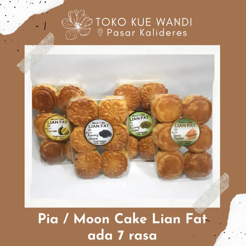 

Pia Lian Fat / Moon Cake Lian Fat isi Kacang Hijau / Kacang Hitam / Durian / Tausa Pandan / Kacang Merah / Nanas / Coklat