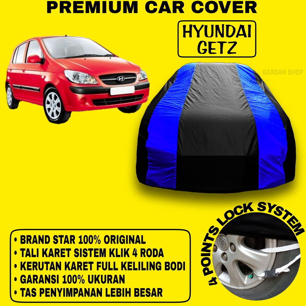 Body Cover HYUNDAI GETZ Sarung BIRU Penutup Pelindung Bodi Mobil Getz PREMIUM Blue Cover