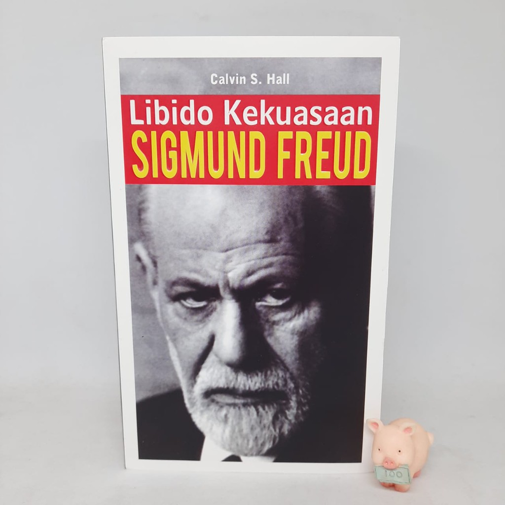 Libido Kekuasaan Sigmund Freud - Calvin S. Hall