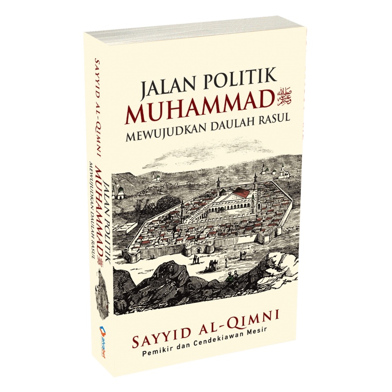 Jalan Politik Muhammad SAW Mewujudkan Daulah Rasul
