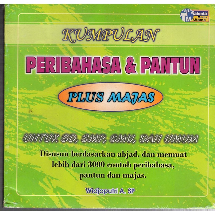 

BUKU KUMPULAN PERIBAHASA DAN PANTUN PLUS MAJAS