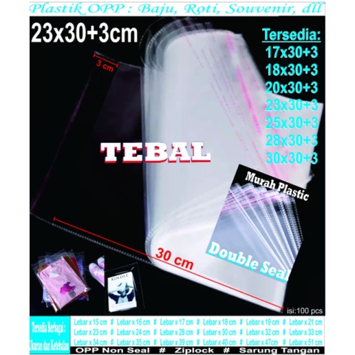 PLASTIK OPP BAJU TEBAL 17X30;  18X30;  20X30; 23X30; 25X30;  28X30; 30X30 ISI 100 PCS