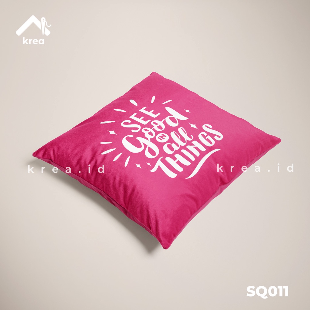 SARUNG BANTAL SOFA KATA KATA SEE GOOD IN ALL THINK