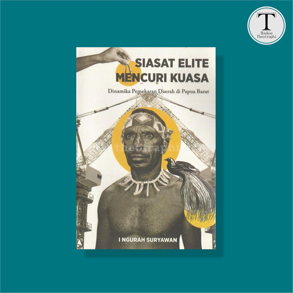 Siasat Elit Mencuri Kuasa - I Ngurah Suryawan