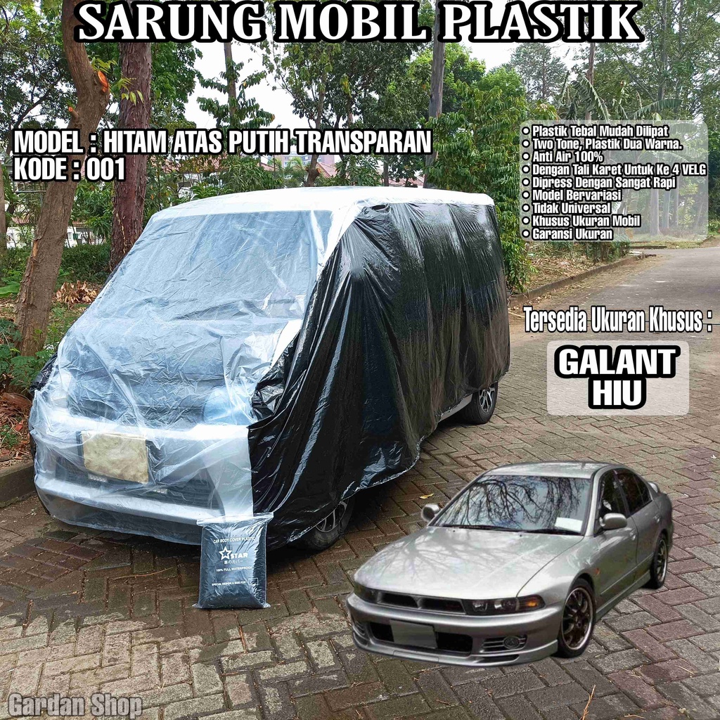 Sarung Mobil Plastik GALANT HIU Hitam Atas Putih Transparan Full Anti Air