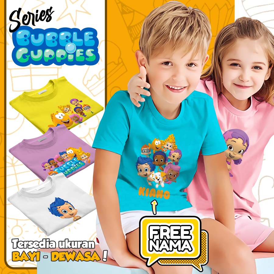 Baju Kaos ANAK DAN DEWASA BUBBLE GUPPIES COUPLE (FREE NAMA)