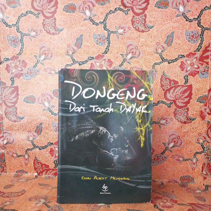 Buku Sejarah - Dongeng Dari Tanah Dayak