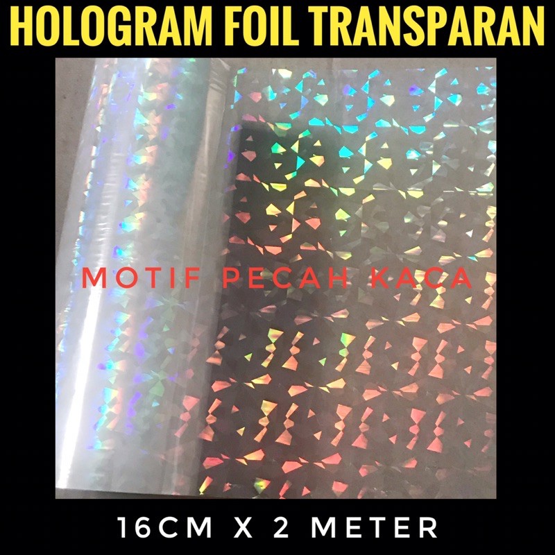 Hologram Foil Transparan Pecah Kaca 16cmX2M