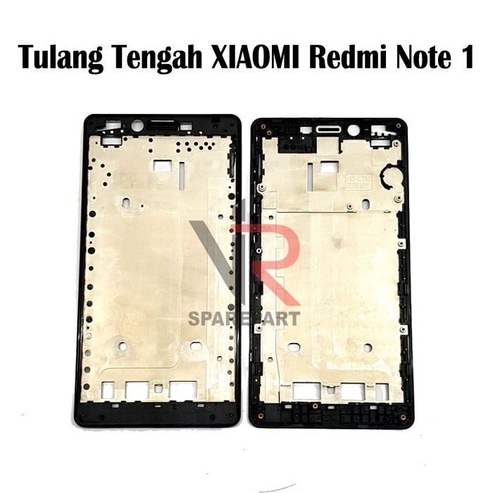 TULANG TENGAH XIAOMI REDMI NOTE 1 / BEZZEL / MIDDLE FRAME