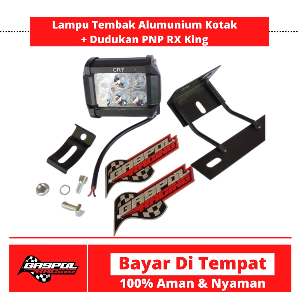 LAMPU TEMBAK RX KING ALUMUNIUM KOTAK PLUS DUDUKAN BREKET PNP RX KING LAMPU SOROT LED KOTAK 6