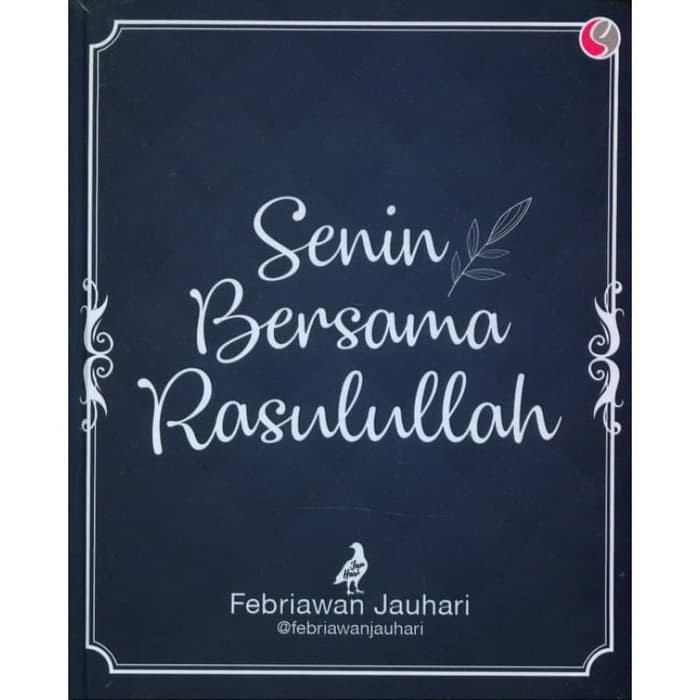Senin Bersama Rasulullah - Febriawan Jauhari - Sahima