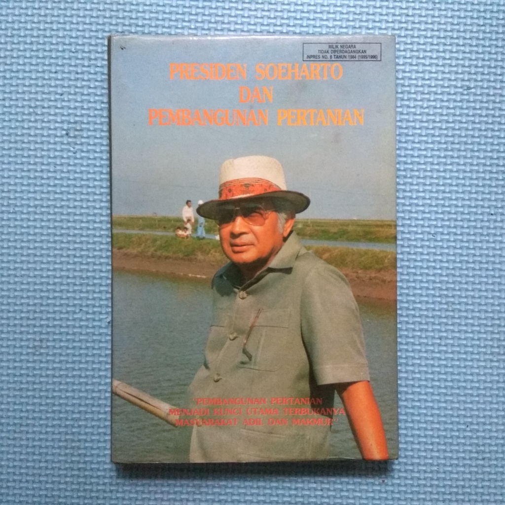 Buku Presiden Suharto dan Pembangunan Pertanian