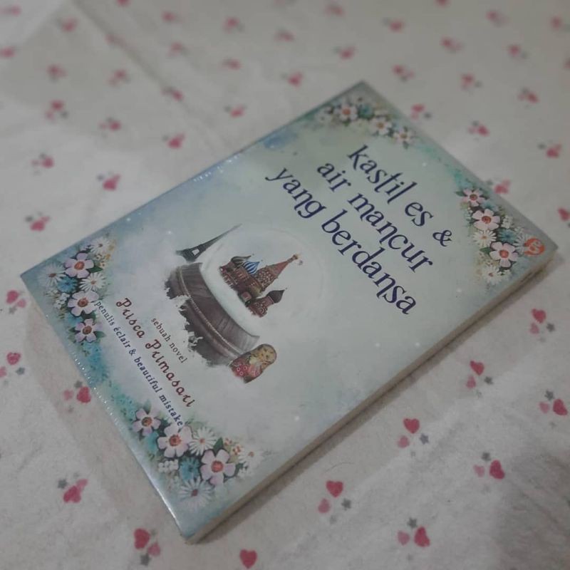Kastil Es & Air Mancur yang Berdansa - Prisca Primasari