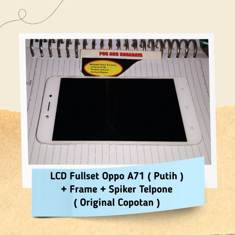 LCD Fullset Oppo A71 Putih + Frame + Spiker Telpon ( Original Copotan )