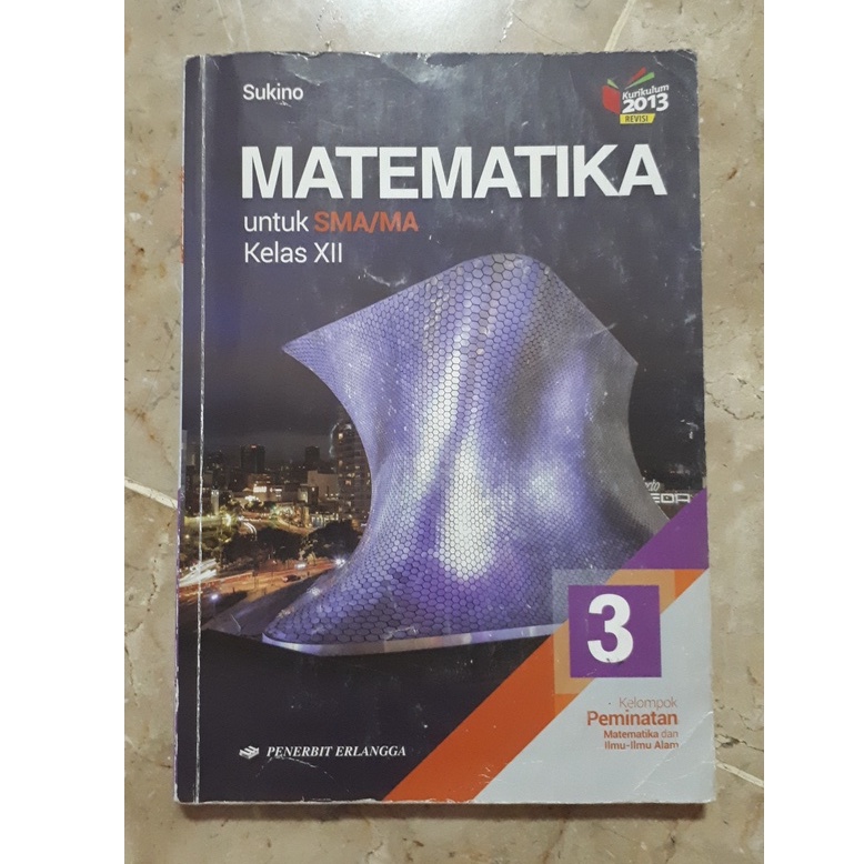 Jual Buku Matematika Peminatan Untuk Smama Kelas Xii Sukino - Penerbit Erlangga Indonesiashopee Indonesia