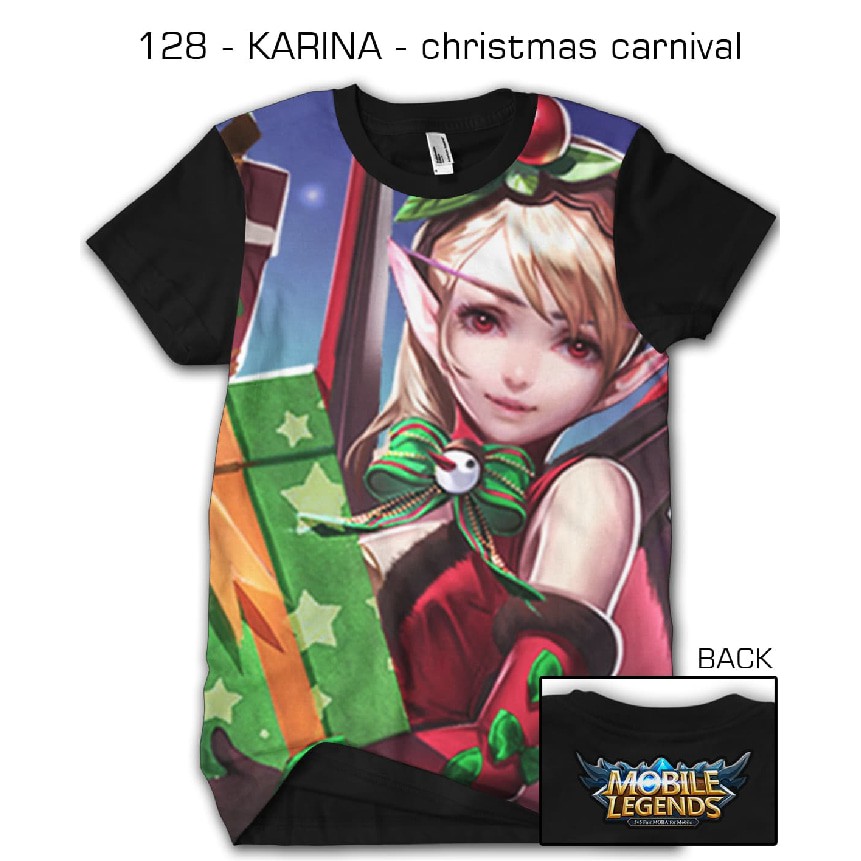 BAJU KAOS PRIA COSTUM PRINTING TSHIRT 3D MOBILE LEGEND legends KARINA CHRISTMAS CARNIVAL-128
