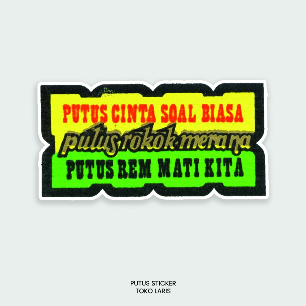 Sticker Jadul Putus Cinta Untuk Sticker Motor, Laptop, Tumblr, Helm, Case