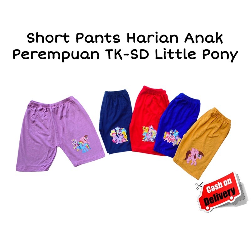 Celana Pendek Harian Anak Short Pants Dalaman Rok Strit Anak Perempuan Cewek TK SD ABG Little Pony