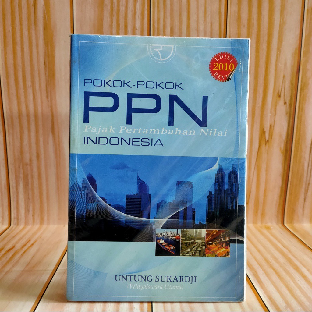 BUKU POKOK-POKOK PPN INDONESIA UNTUNG SUKARDJI RAJAWALI PERS