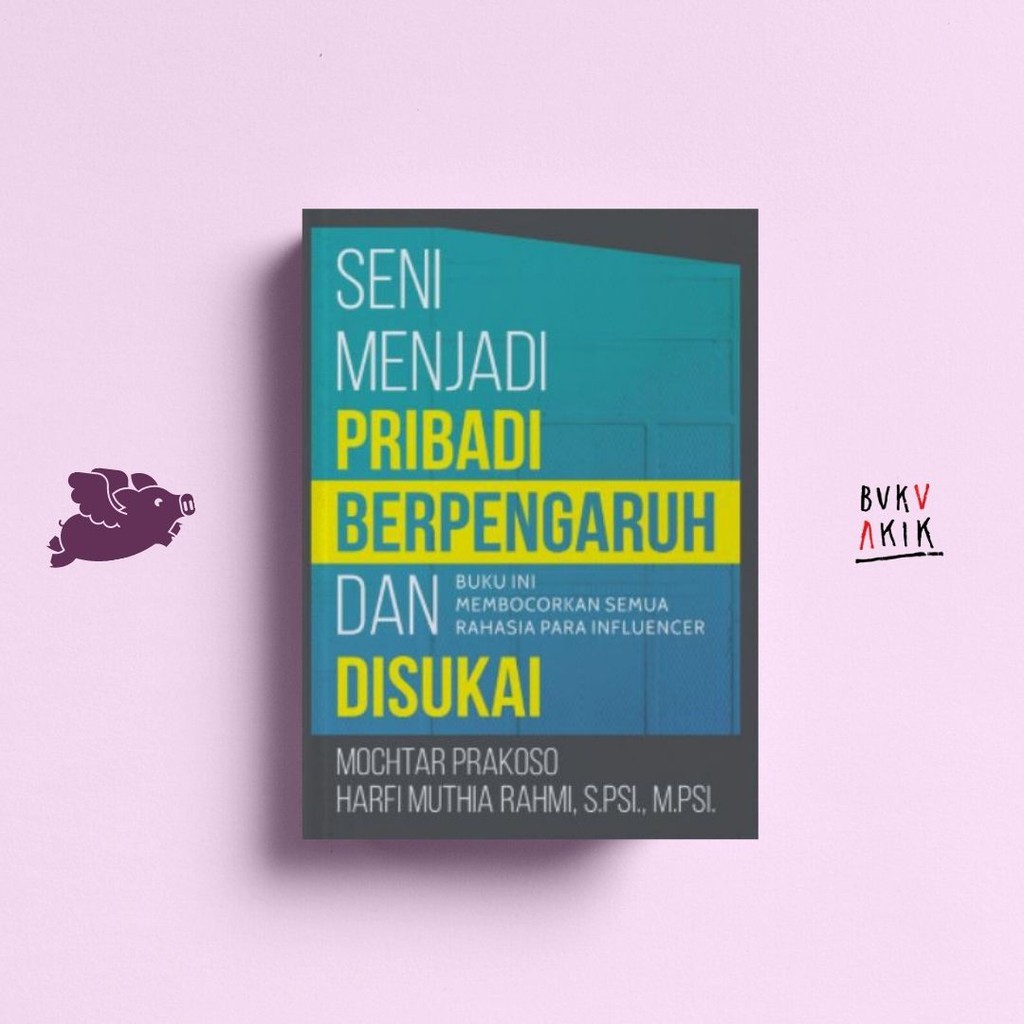 SENI MENJADI PRIBADI BERPENGARUH DAN DISUKAI - Harfi Muthia Rahmi