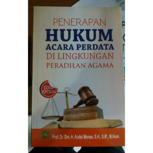 Penerapan Hukum Acara Perdata di Lingkungan Peradilan Agama oleh Abdul Manan-3