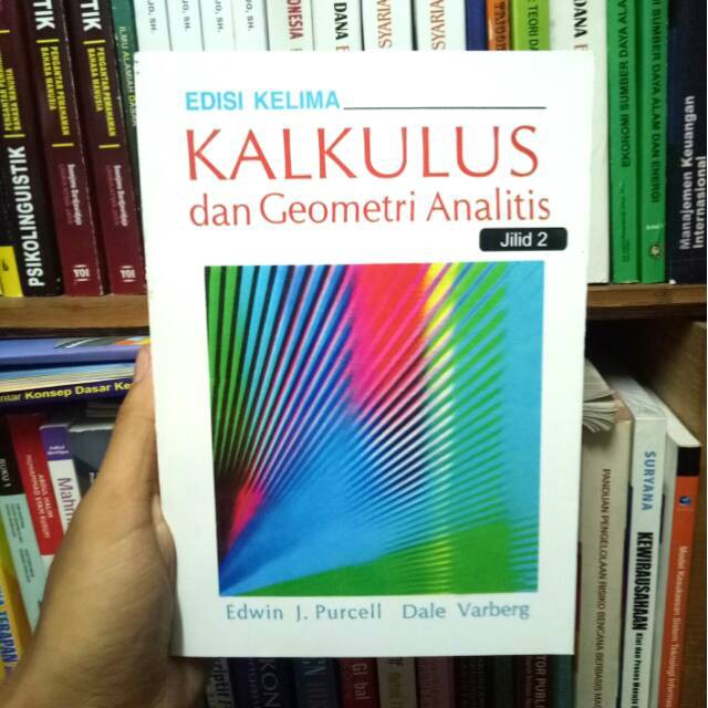 BUKU KALKULUS DAN GEOMETRI ANALITIS JILID 2 EDISI 5 BY PURCELL