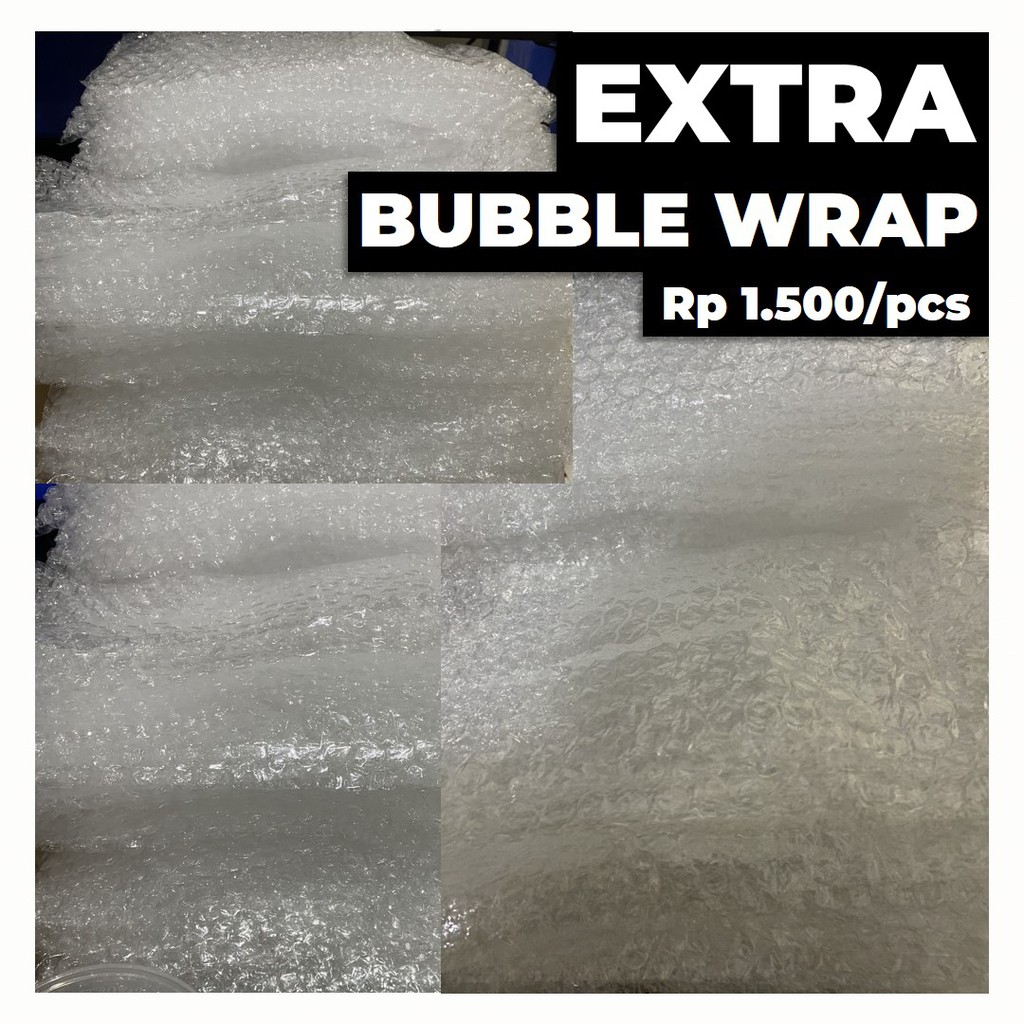 

EXTRA BUBBLE WRAP (TAMBAH LAPISAN) UNTUK KEAMANAN PESANAN ANDA