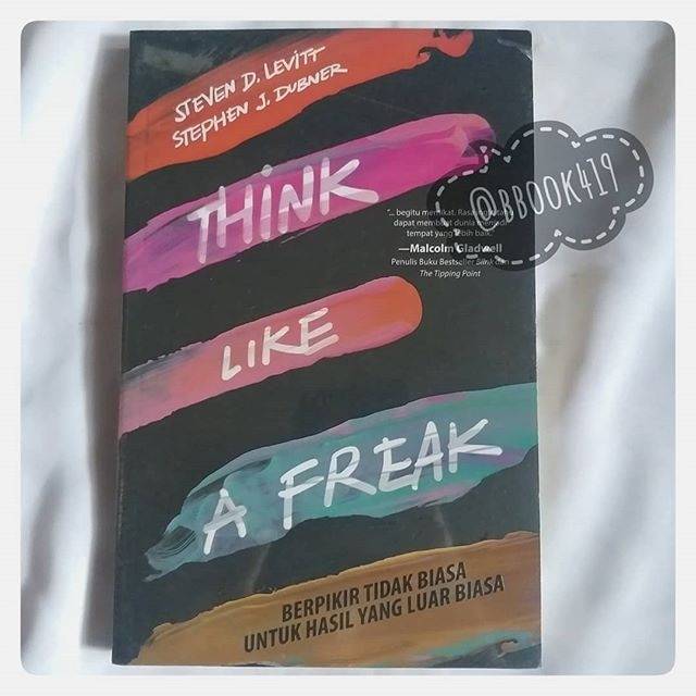 Buku Think Like A Freak By Steven D Levitt Dan Stephen J Dubner Shopee Indonesia