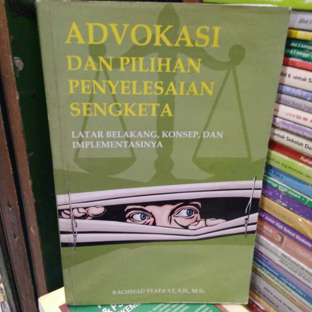 ADVOKASI DAN PENYELESAIAN SENGKETA Latar belakang, konsep, dan implementasinya