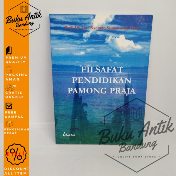 

Filsafat Pendidikan Pamong Praja I Nyoman Sumaryadi