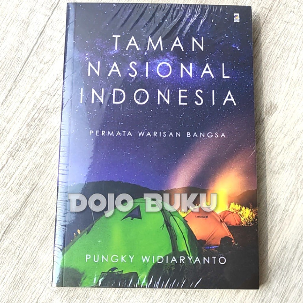 Taman Nasional Indonesia : Permata Warisan Bangsa by Pungky Widiaryanto