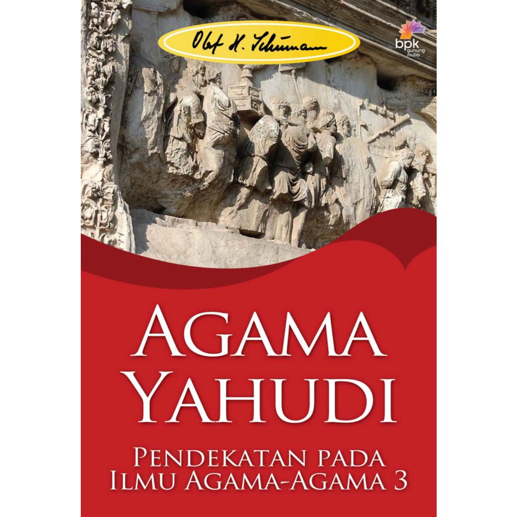 AGAMA YAHUDI- OLAF H SCHUMAN- BPK Gunung Mulia