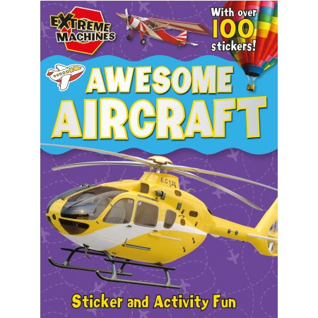 

EXTREME MACHINES STICKER BOOK: AWESOME AIRCRAFT (STICKER BOOK)