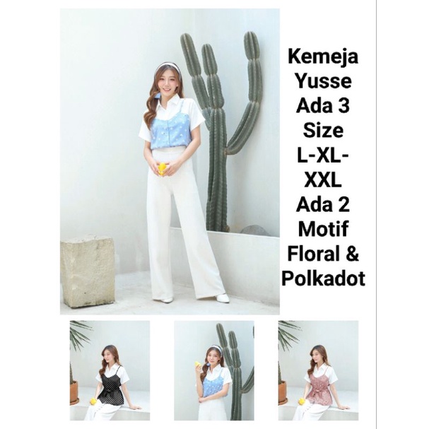 Atasan Kemeja Casual Wanita Kekinian Lengan Pendek Motif Floral dan Polkadot/Kemeja Wanita Yusee 3 Ukuran L-XL-XXL Matt Moscrepe Mix Shaqilla