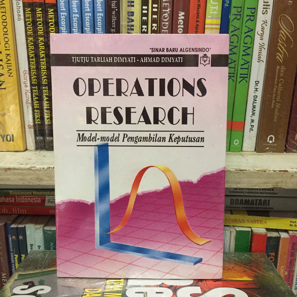 Operations Research Model Model Pengambilan Keputusan   Tjutju Tarliah Dimyati