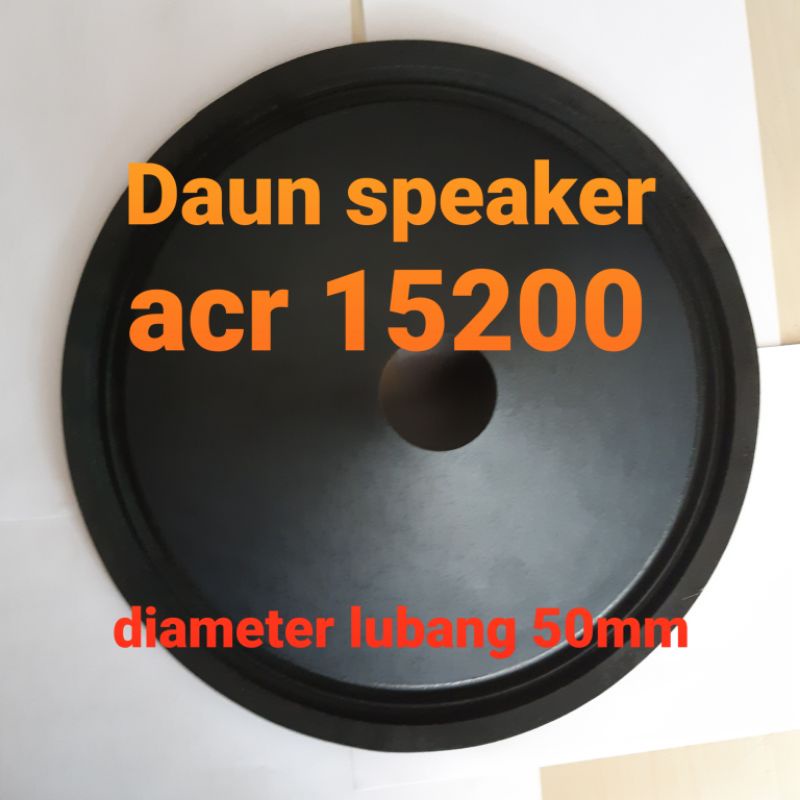 daun speaker 15 inch Acr 15200 daun speaker Canon 15200 lubang 50mm