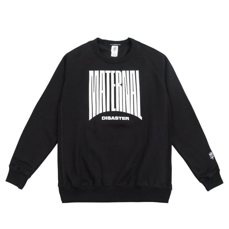 CREWNECK MATERNAL DiSASTER LIMITED EDITION