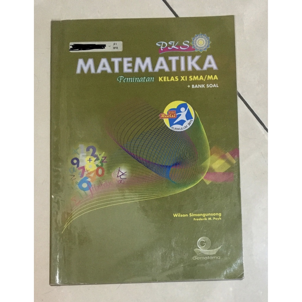 

Buku PKS Matematika Peminatan SMA/MA Kelas 11 (K13 Revisi) Gematama