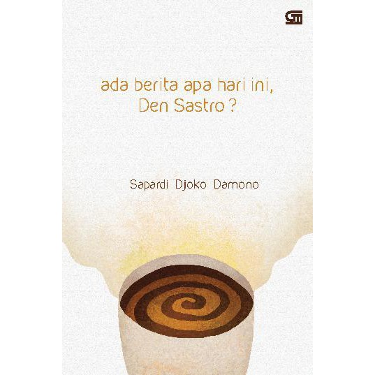 

Buku Kumpulan Puisi - Ada Berita Apa Hari Ini, Den Sastro - Sapardi Djoko Damono