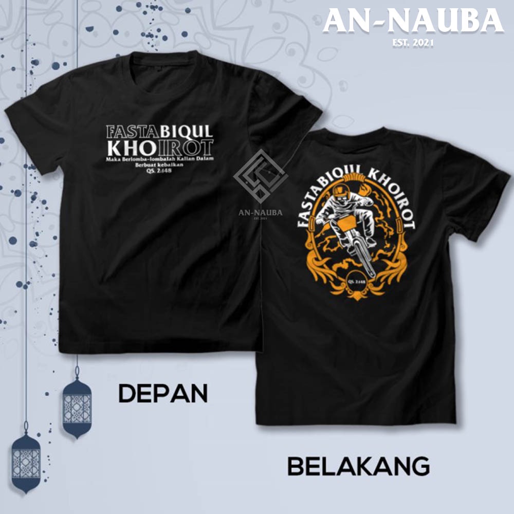 KAOS DAKWAH ISLAMI FASTABIQUL KHAIRAT / Baju Distro Santri Islam / Tshirt Muslim Trendy [AN-6511]-4
