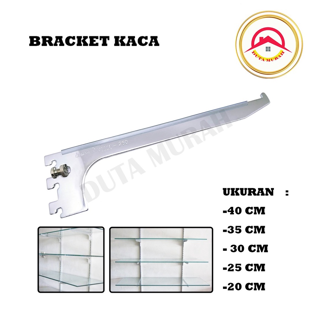 Braket Kaca 30 CM (1 pcs) / Braket Daun Penyangga Rak TERMURAH!!!