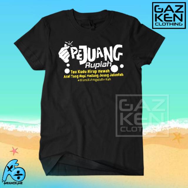 Kaos Sunda Pejuang Rupiah Ngala Berkah Parahiayangan Cotton Combed 30s Kualutas Distro Ori