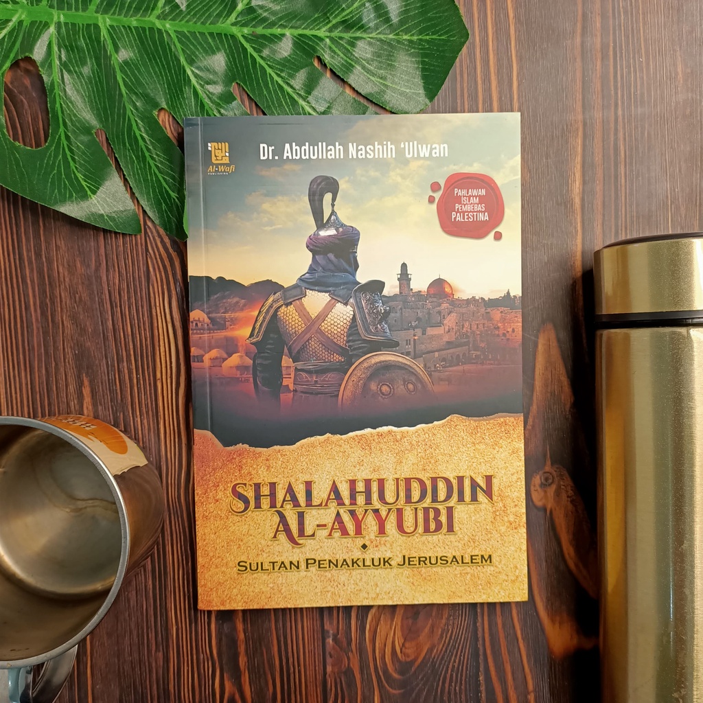 Jual Shalahuddin Al-Ayyubi Sang Penakluk Jerusalem Pustaka Arafah ...