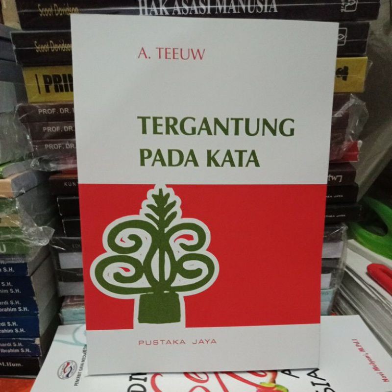 Tergantung Pada Kata A.Teeuw
