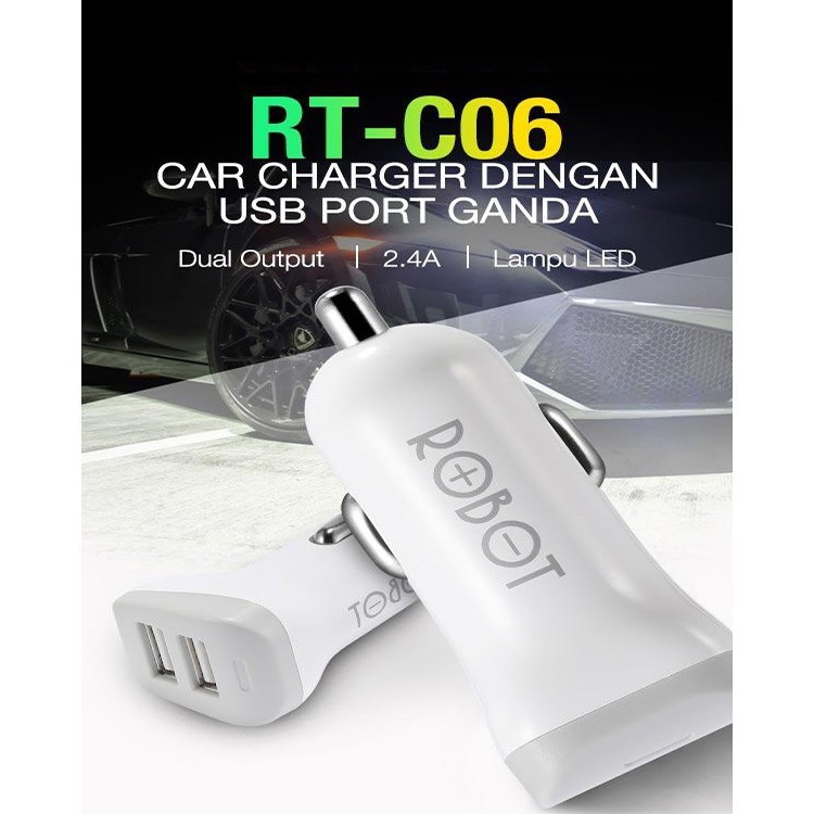 ROBOT RT C06 Dual Output Car Charger 2.4A Fast Charging with LED Indikator Charger Mobil RTC06 ORIGI