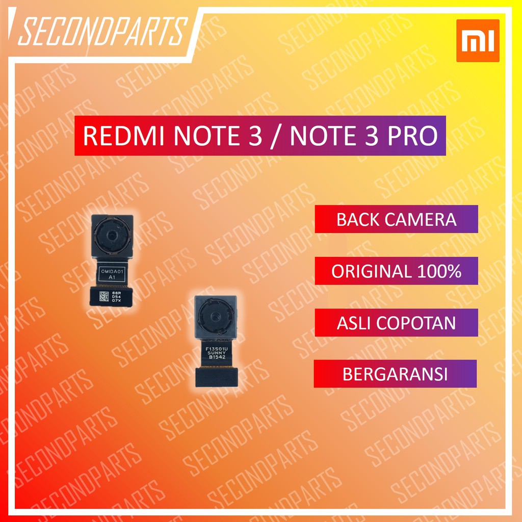 KAMERA BELAKANG XIAOMI REDMI NOTE 3 / NOTE 3 PRO ORIGINAL COPOTAN