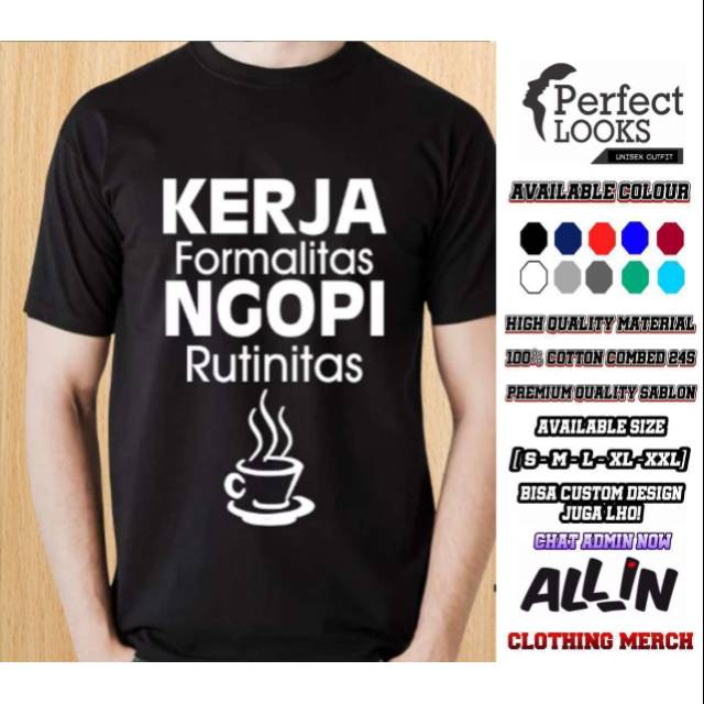 Kaos Distro Pria Kerja Formalitas Ngopi Rutinitas Kaos Pria Kopi Keren Indonesia