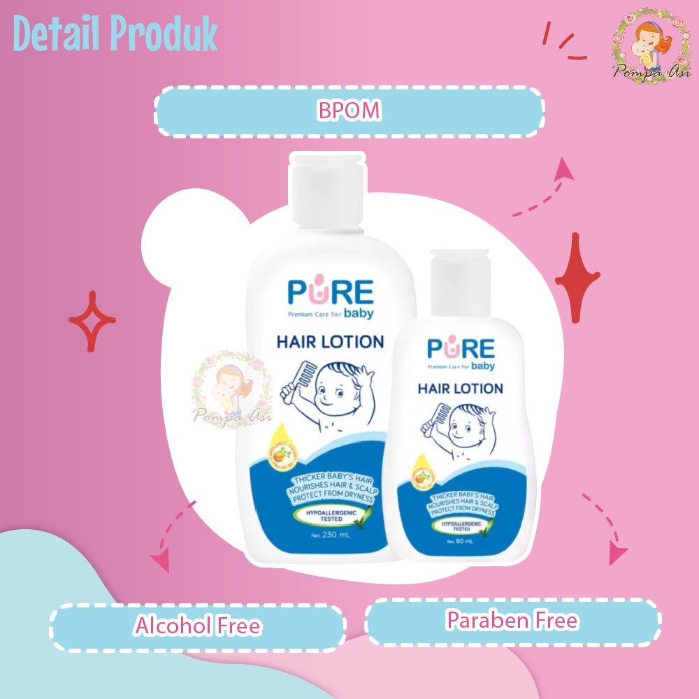 Pure Hair Lotion Baby Perawatan Kulit Rambut Kepala Bayi Dan Anak 80ml &amp; 230ml By Mallpompaasi